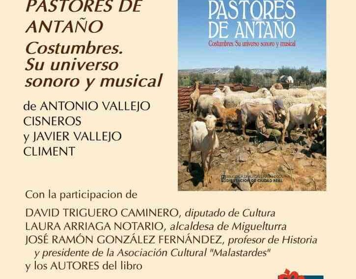Miguelturra: Presentación del libro «Pastores de antaño: costumbres. Su universo sonoro y musical»