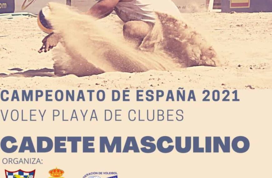 Campeonato de España de Vóley Playa cadete masculino 2021 en la modalidad de clubes del 27 al 30 de julio