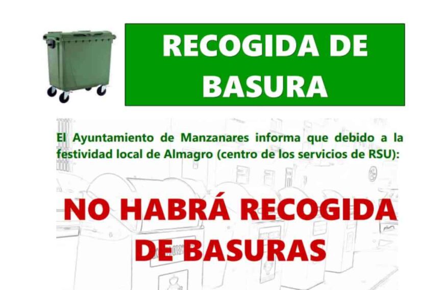 No habrá recogida de basuras la noche del miércoles 4 de agosto al jueves 5 de agosto en Manzanares