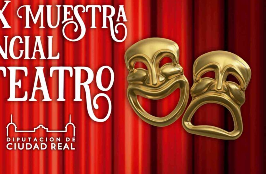 La XXXI Muestra Provincial de Teatro llegará a diferentes auditorios de la Provincia de Ciudad Real durante el primer semestre del 2022