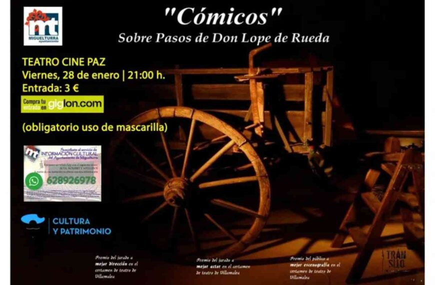 “Cómicos: Sobre los Pasos de Don Lope de Rueda” el 28 de enero en el Teatro-Cine Paz de Miguelturra