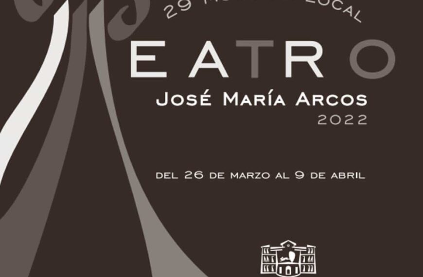 29 Muestra Local de Teatro “José María Arcos” del 26 de marzo al 9 de abril en Tomelloso
