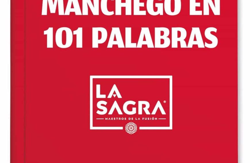 Cerveza La Sagra lanza el 'Diccionario Manchego en 101 palabras' con motivo de la celebración del Día de C-LM