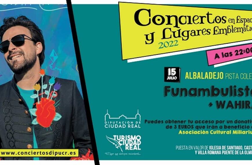 Funambulista + Wahira  el 15 de julio en Albaladejo de los Conciertos en Espacios y Lugares Emblemáticos 2022
