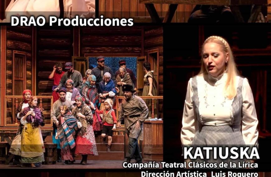 La zarzuela “Katiuska” de la Compañía Teatral Clásicos de la Lírica el 29 de octubre en el auditorio municipal Pedro Almodóvar de Puertollano
