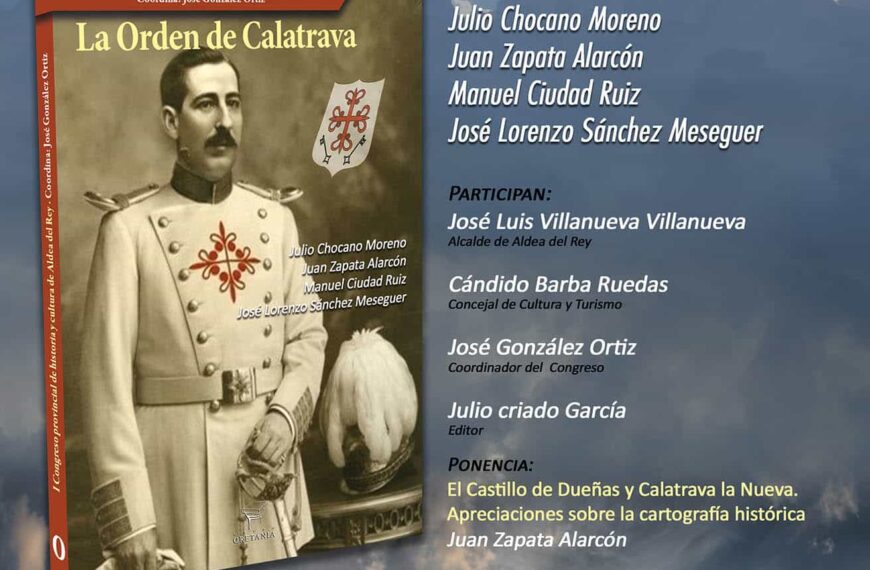 El Ayuntamiento de Aldea del Rey y el Grupo Oretania presentan el libro que recoge las actas del congreso sobre la Orden de Calatrava