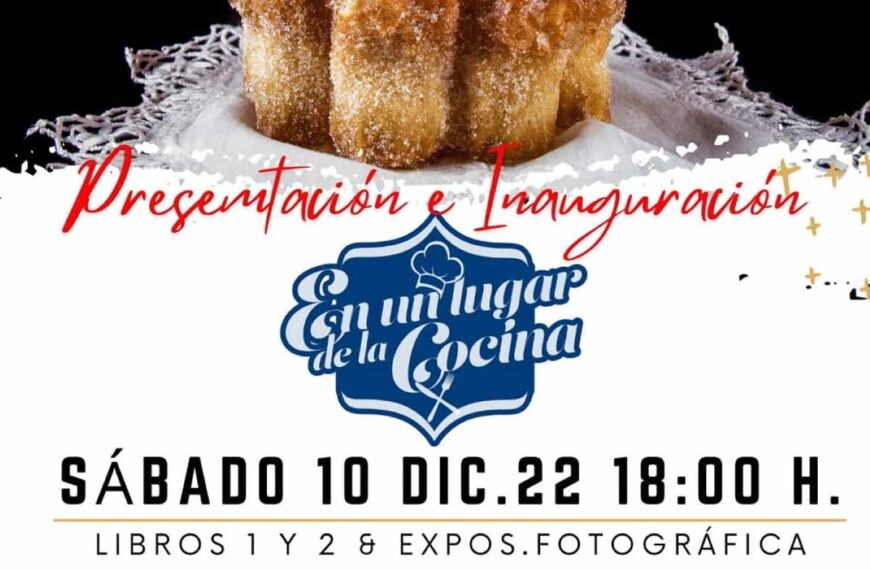 Inauguración de la  exposición“En un lugar de la cocina, 1 y 2 & Exposición fotográfica» el 10 de diciembre en Ciudad Real