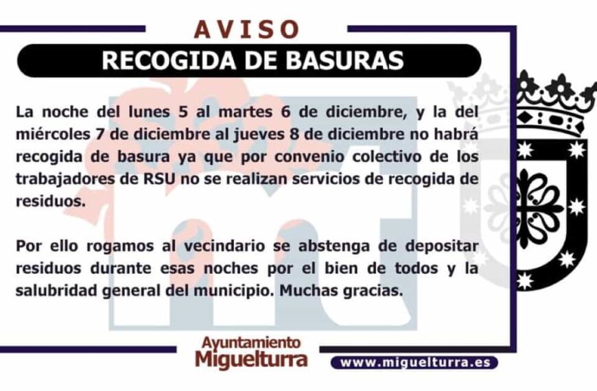 No habrá recogida de basura la noche del lunes 5 al martes 6 de diciembre y la noche del miércoles 7 al jueves 8 de diciembre en Miguelturra