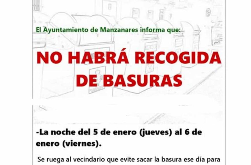 No habrá recogida de basuras en Manzanares la noche del jueves 5 al viernes 6 de enero por las fiestas