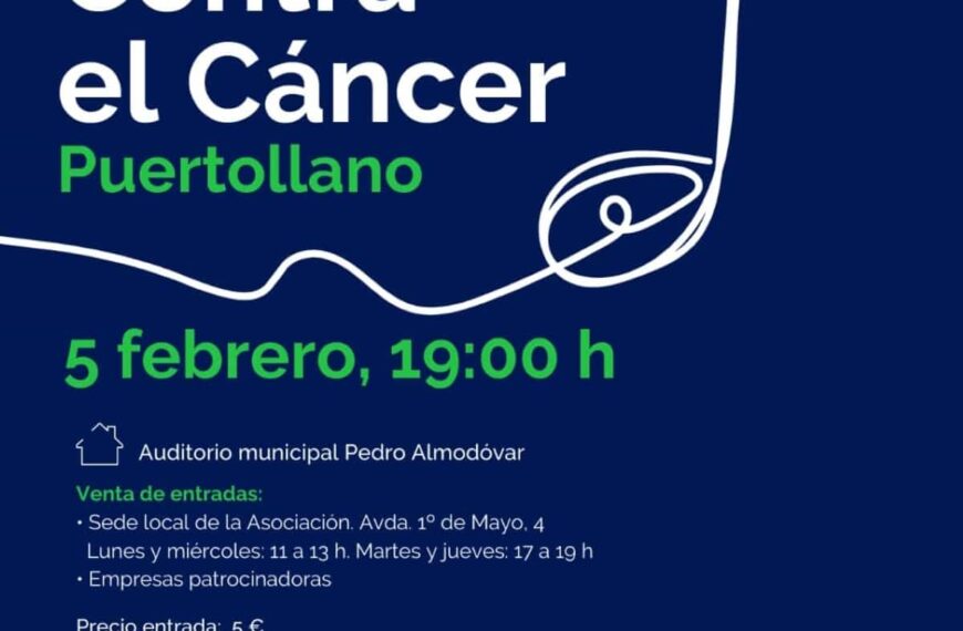 I gala benéfica contra el cáncer en el Auditorio Municipal de Puertollano el 5 de febrero entradas ya a la venta
