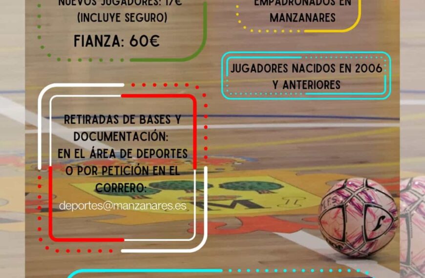 Abierto hasta el 30 de enero el plazo de inscripción de la liga local de fútbol sala de Manzanares pueden participar personas nacidas en 2006 y anteriores
