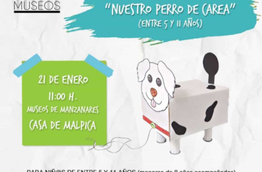 Actividad infantil “Nuestro perro de Carea” el 21 de enero en Casa Malpica de Manzanares