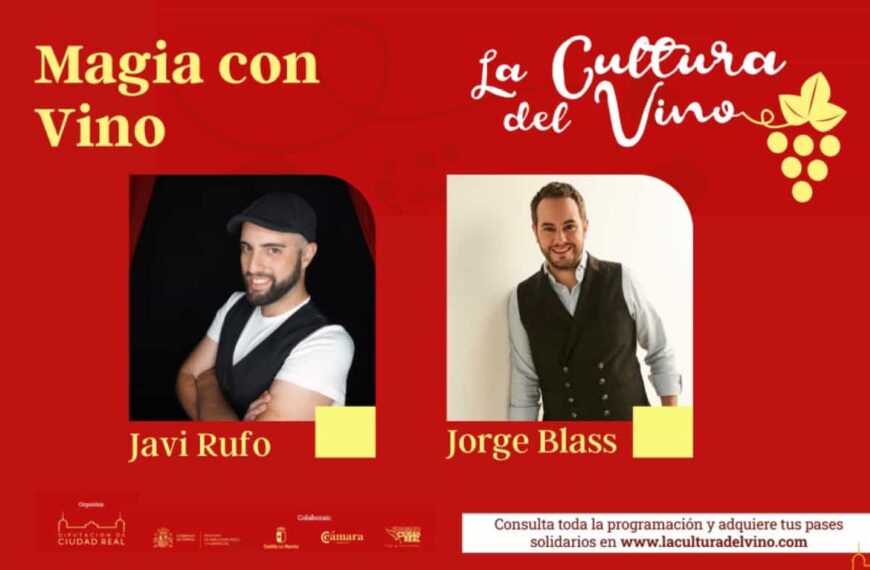 7 espectáculos de magia orientados al vino con Javi Rufo y Jorge Blass en la IV edición de “La Cultura del Vino” 2023