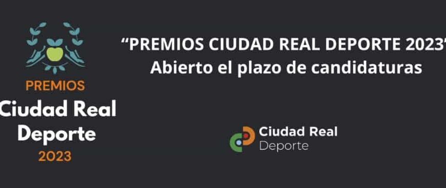 Se encuentra abierto el plazo de candidaturas a los Premios Ciudad Real Deporte 2023 hasta el 20 de marzo
