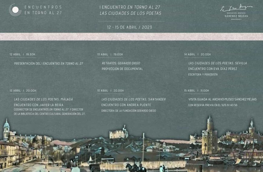 Jornadas anuales gratuitas dedicadas a la Generación del 27 denominadas “Las ciudades de los poetas” el próximo abril en Manzanares