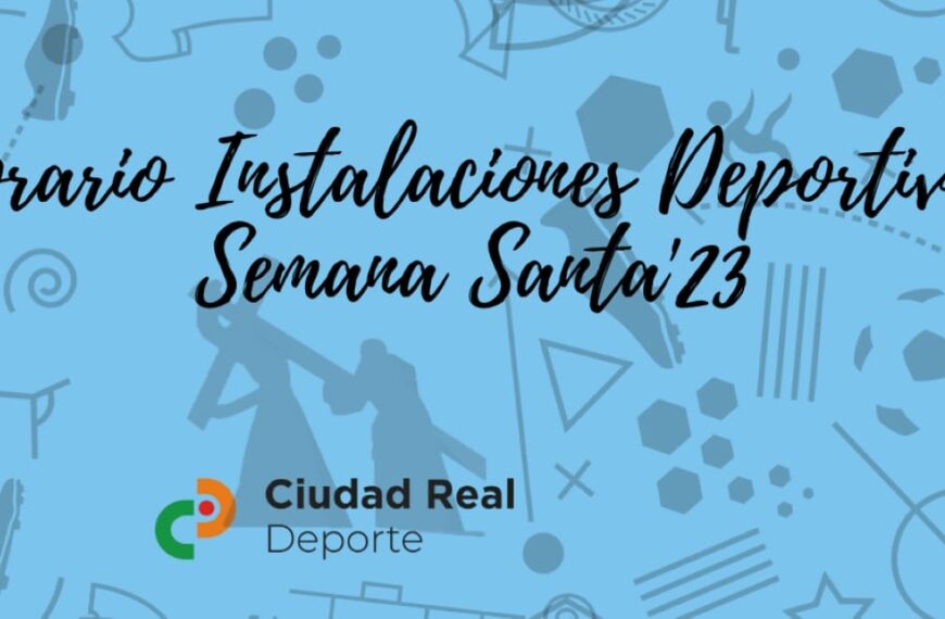Estos son los horarios de las instalaciones deportivas de Ciudad Real durante la Semana Santa 2023