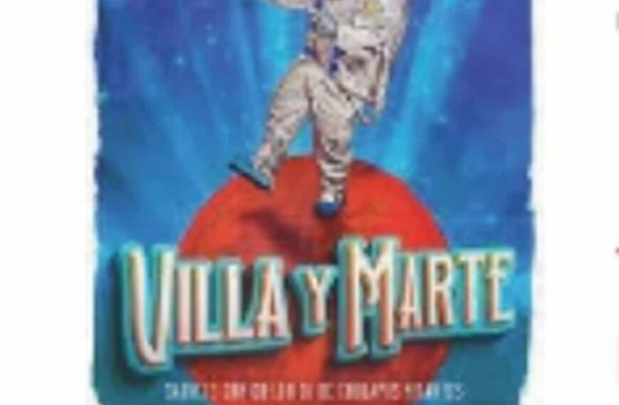 “Villa y Marte” el 24 de marzo en el Teatro Municipal Quijano de Ciudad Real a las 20:30 horas