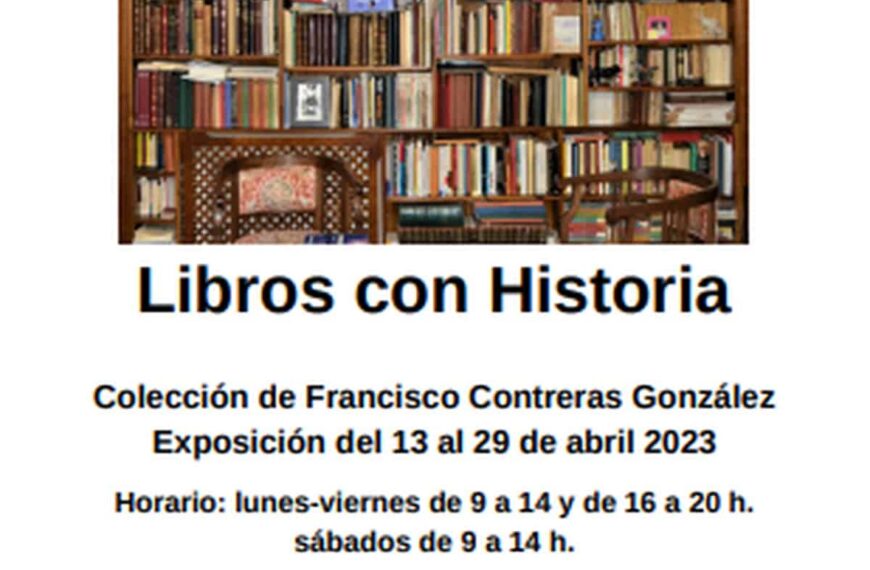 La exposición Libros con Historia se inaugurará el 13 de abril en la Biblioteca Lope de Vega de Manzanares entrada libre