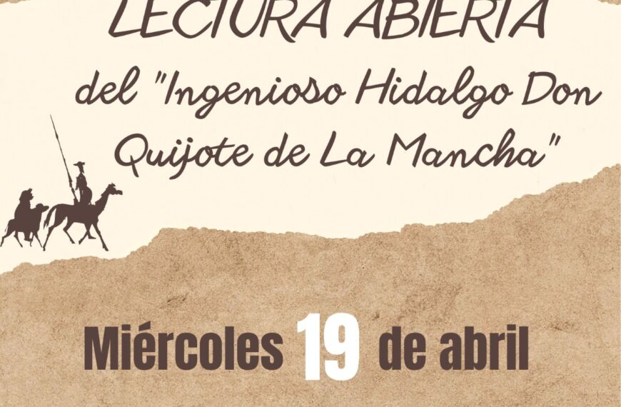 Lectura abierta de “El ingenioso hidalgo Don Quijote de La Mancha” en  la Biblioteca Municipal de Tomelloso  el 19 de abril