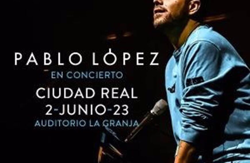 La primera vez que Pablo López actúa en Ciudad Real: 2 de junio.