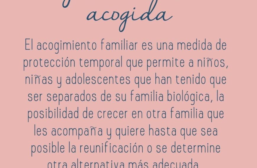 «Querer es el poder que necesitas»: Lema que inspira a las familias de acogida en Castilla-La Mancha.