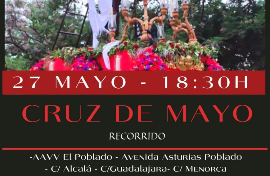 Las calles de”El Poblado” recorrerá la cruz de mayo de la Asociación Cofrade “El Capirote” de Puertollano este sábado 27 de mayo