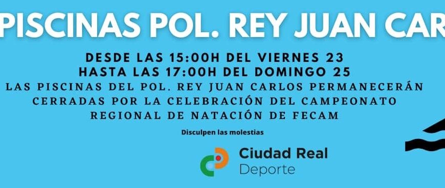 Cerradas las piscinas del Pol. Rey Juan Carlos de Ciudad Real del 23 al 25 de junio