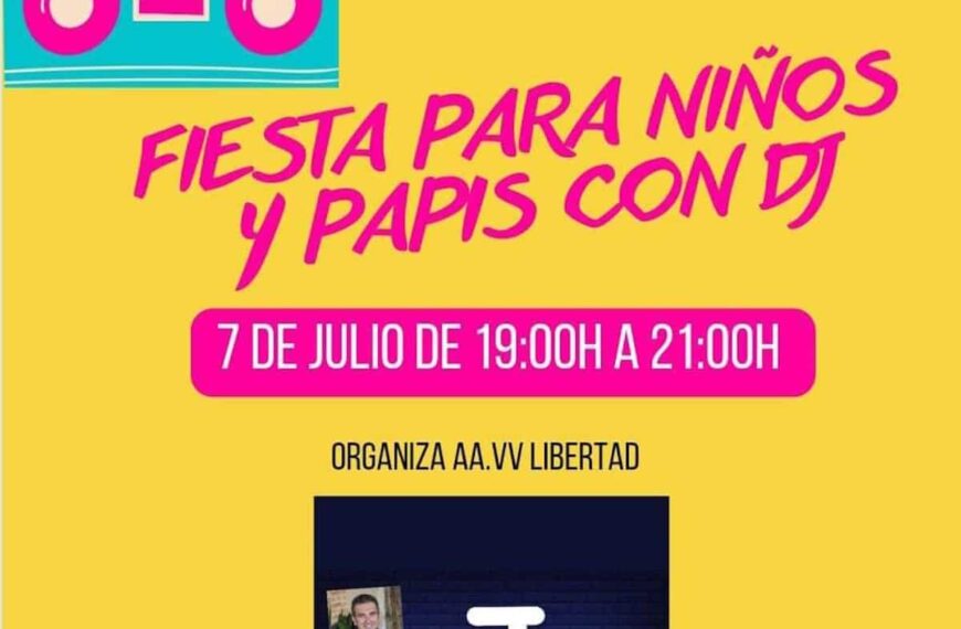 Fiesta para niños y papis con DJ en Puertollano organizada por la Asociación de Vecinos Libertad hoy de 19 a 20 horas en plaza vecinal