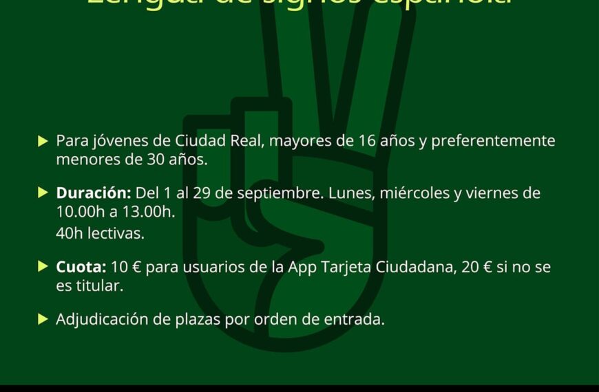 Participa en el curso de lengua de signos española para jóvenes de Ciudad Real entre 16 y 30 años del 1 al 29 de septiembre