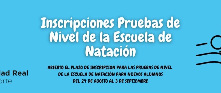 Plazo inscripción pruebas nivel de la Escuela de Natación de Ciudad Real hasta el 3 de septiembre