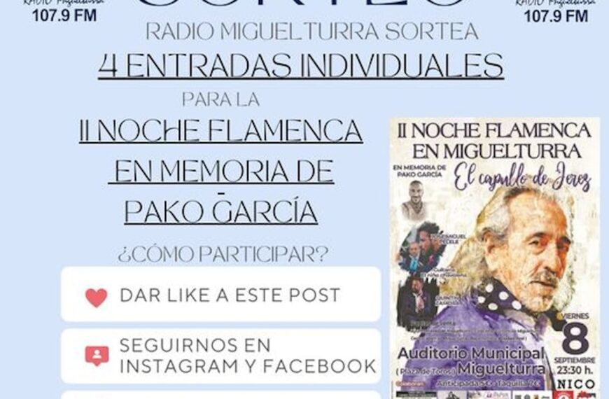 Sorteo de Radio Miguelturra de 4 entradas individuales para la II Noche Flamenca en Miguelturra en memoria de Pako García