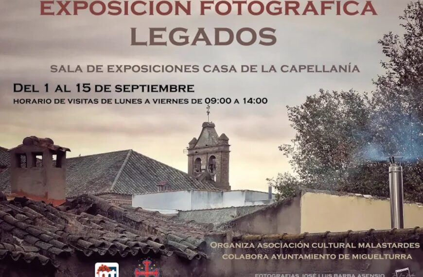 Exposición fotográfica «Legados» de José Luis Barba Asensio en «Casa de la Capellanía» de Miguelturra hasta el 15 de septiembre