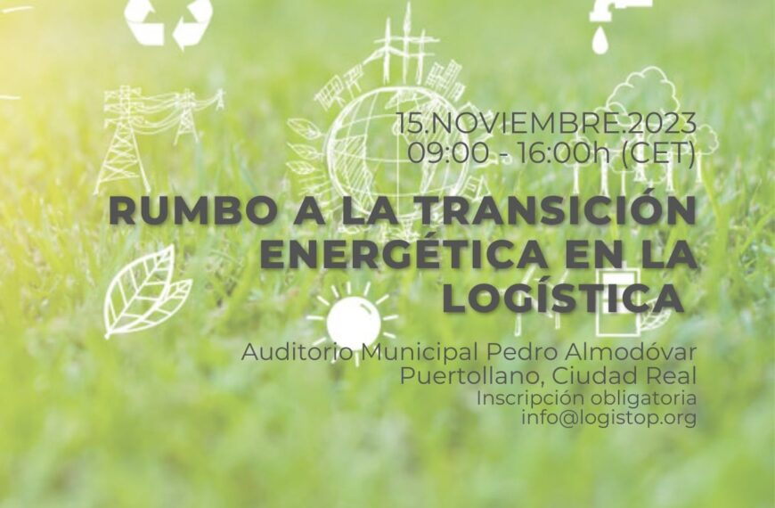 Expertos se reunirán en Puertollano para analizar el camino hacia la transición energética en la logística