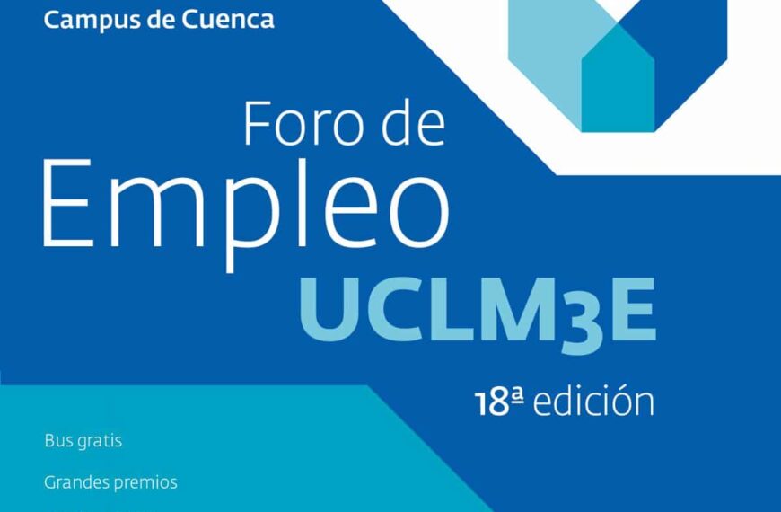 Inscripciones en Marcha para el UCLM3E: La Feria Destacada de Empleo Cualificado en Castilla-La Mancha