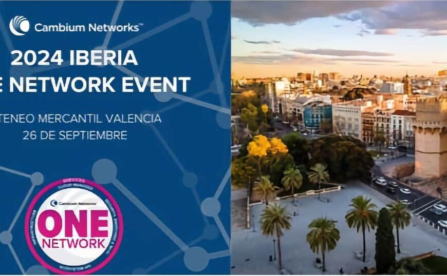 Cambium Networks Inaugura IBERIA ONE NETWORK: Un Nuevo Hito en Conectividad