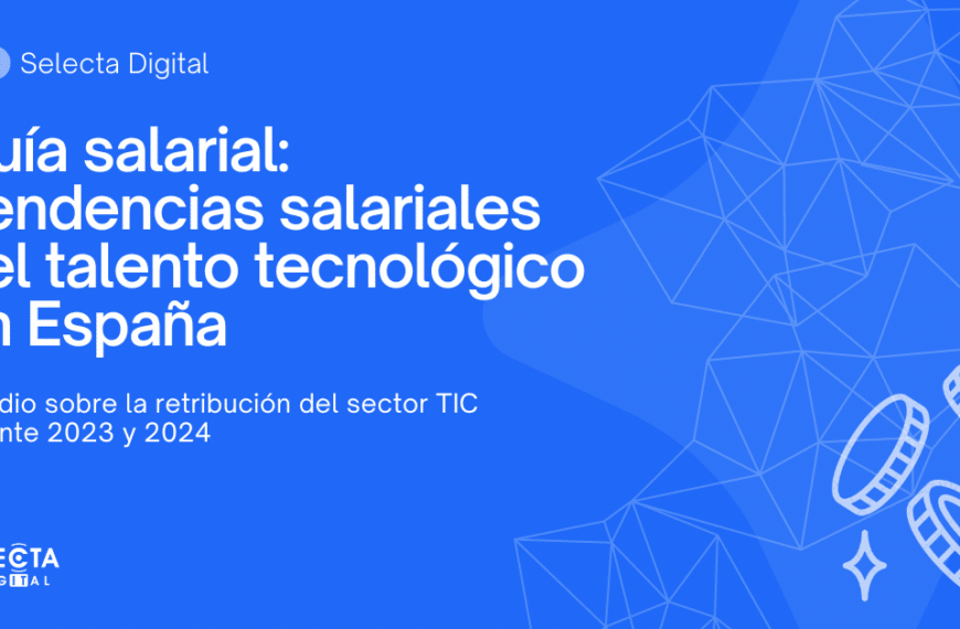 Selecta Digital Lanza la Nueva Guía Salarial para el Sector Tecnológico y Digital