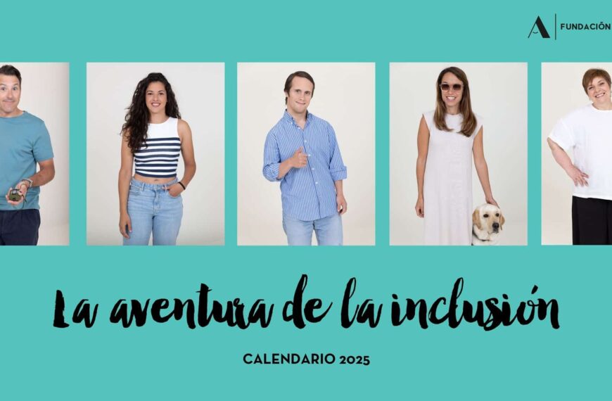 Calendario 2025 de la Fundación Adecco: Historias Inspiradoras de Superación