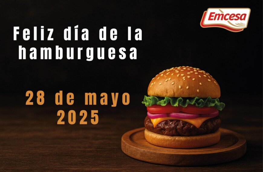 Emcesa reinventa el Día de la Hamburguesa: más proteína, menos remordimientos