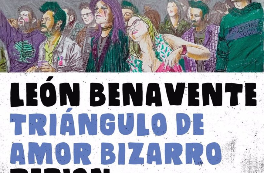 León Benavente y Triángulo de Amor Bizarro actuarán en el Imposible Sound de Almagro el 16 de agosto