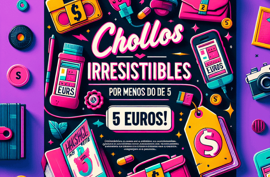 Chollos Irresistibles por Menos de 5 Euros