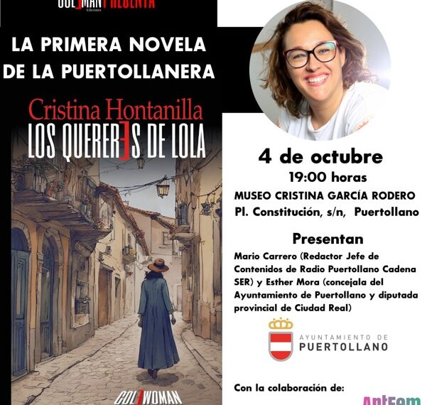 Presentación de la Novela Debut de Cristina Hontanilla, «Los quereres de Lola», en Puertollano el 4 de Octubre